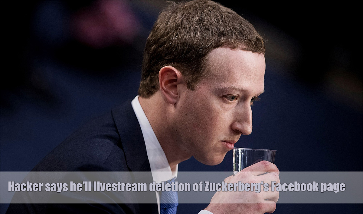 Hacker says he'll livestream deletion of Zuckerberg's Facebook page