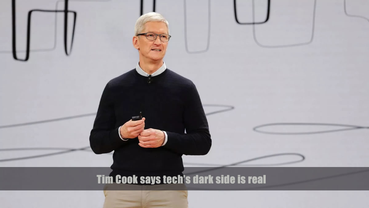 Tim Cook says tech's dark side is real